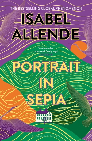 Allende, Isabel. Portrait in Sepia. Bloomsbury Publishing plc, 2026.