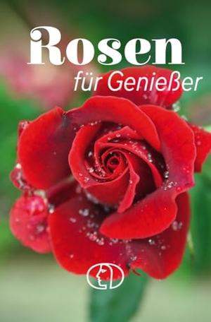 Mohr, Heike. Rosen für Genießer. Buchverlag für die Frau, 2025.