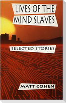 Lives of the Mind Slaves