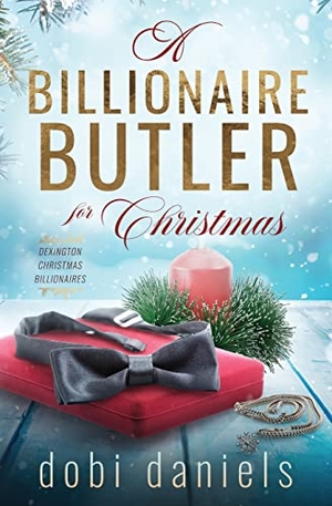 Daniels, Dobi. A Billionaire Butler for Christmas - A sweet enemies-to-lovers Christmas billionaire romance. Luxhaven Publishing, 2019.