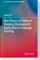 New Theory of Children¿s Thinking Development: Application in Language Teaching