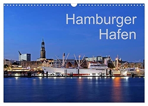 Hasche, Joachim. Hamburger Hafen (Wandkalender 2024 DIN A3 quer), CALVENDO Monatskalender - Eine Rundfahrt durch den nächtlichen Hamburger Hafen.. Calvendo Verlag, 2023.