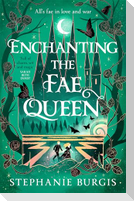 Enchanting the Fae Queen