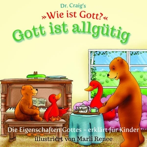 Craig, William Lane. Dr. Craig's "Wie ist Gott?" Gott ist allgütig - Die Eigenschaften Gottes - erklärt für Kinder. BOAS media e.V., 2022.