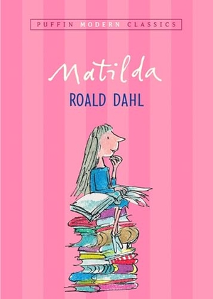 Dahl, Roald. Matilda (Puffin Modern Classics). Penguin LLC  US, 2004.