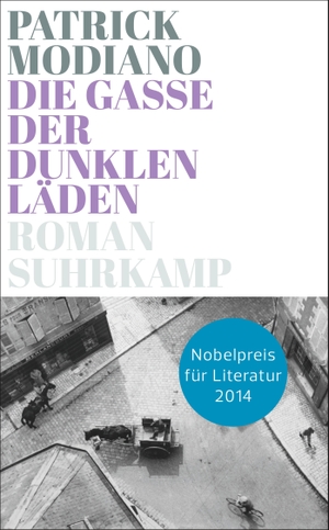 Modiano, Patrick. Die Gasse der dunklen Läden - Roman. Suhrkamp Verlag AG, 2014.