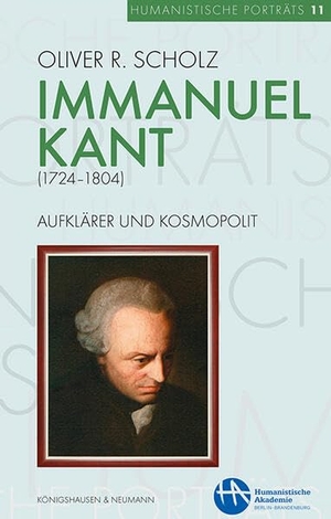 Scholz, Oliver R.. Immanuel Kant (1724-1804) - Aufklärer und Kosmopolit. Königshausen & Neumann, 2024.