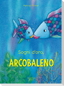 Sogni d'oro, Arcobaleno