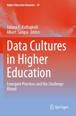 Sangrà, Albert / Juliana E. Raffaghelli (Hrsg.). Data Cultures in Higher Education - Emergent Practices and the Challenge Ahead. Springer International Publishing, 2024.