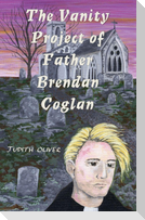 The Vanity Project of Father Brendan Coglan