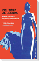 Del Sénia al Segura : breve historia de los valencianos