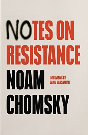 Chomsky, Noam / David Barsamian. Notes on Resistance. Haymarket Books, 2022.