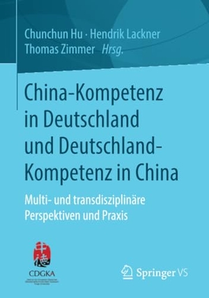 Hu, Chunchun / Thomas Zimmer et al (Hrsg.). China-Kompetenz in Deutschland und Deutschland-Kompetenz in China - Multi- und transdisziplinäre Perspektiven und Praxis. Springer Fachmedien Wiesbaden, 2021.