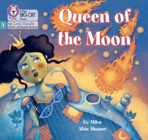 Miles, Liz. Queen of the Moon - Phase 3 Set 2. HarperCollins Publishers, 2022.
