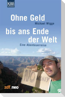 Ohne Geld bis ans Ende der Welt