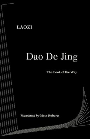 Laozi. Dao De Jing. University of California Press, 2019.