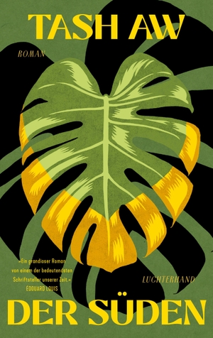 Aw, Tash. Der Süden - Roman - Nominiert für den Booker Prize 2025. Luchterhand Literaturvlg., 2026.