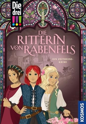 Vogel, Kirsten. Die drei !!!, Die Ritterin von Rabenfels - Spannender Zeitreise-Krimi ab 10 Jahren mit Kim, Franzi und Marie - jede Menge Detektivinnen-Power, hochwertig veredelt als Schmuckband mit Farbschnitt. Franckh-Kosmos, 2026.