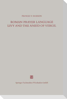 Roman Prayer Language Livy and the Aneid of Vergil