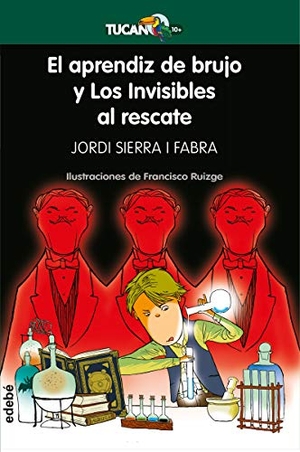 Sierra I Fabra, Jordi. El aprendiz de brujo y Los Invisibles al rescate. Editorial Edebé, 2019.