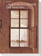 Eine Kulturgeschichte des Fensters