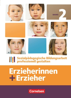Dietrich, Daniela / Fröhlich, Christoph et al. Erzieherinnen + Erzieher 02 Fachbuch - Fachbuch. Cornelsen Verlag GmbH, 2014.