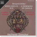 Missa Brevis in D/A Ceremony of Carols/Messe in G