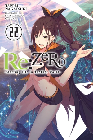 Nagatsuki, Tappei. RE: Zero -Starting Life in Another World-, Vol. 22 (Light Novel). Yen Press, 2023.