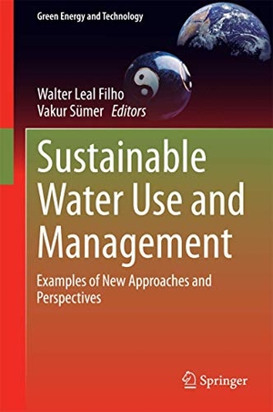 Sümer, Vakur / Walter Leal Filho (Hrsg.). Sustainable Water Use and Management - Examples of New Approaches and Perspectives. Springer International Publishing, 2015.