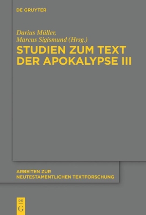 Sigismund, Marcus / Darius Müller (Hrsg.). Studien zum Text der Apokalypse III. De Gruyter, 2020.