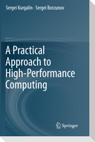 A Practical Approach to High-Performance Computing