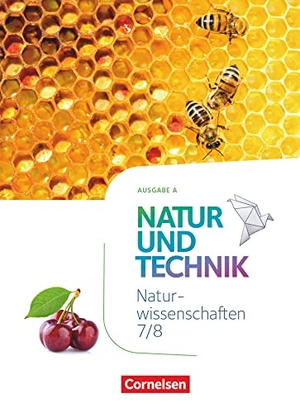 Barheine, Barbara / Bresler, Siegfried et al. Natur und Technik 7./8. Schuljahr: Naturwissenschaften - Ausgabe A - Schülerbuch. Cornelsen Verlag GmbH, 2021.
