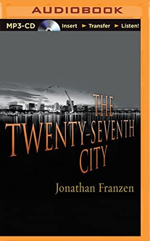 Franzen, Jonathan. The Twenty-Seventh City. Brilliance Audio, 2015.