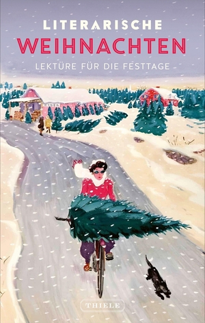 Thiele, Johannes (Hrsg.). Literarische Weihnachten - Lektüre für die Festtage. Thiele Verlag, 2026.