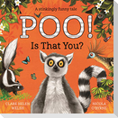 Poo! Is That You?
