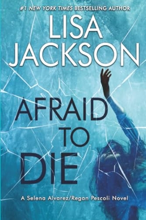 Jackson, Lisa. Afraid to Die. Kensington Publishing Corporation, 2026.