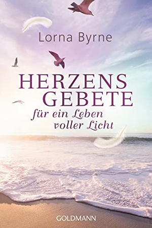 Byrne, Lorna. Herzensgebete für ein Leben voller Licht. Goldmann TB, 2021.