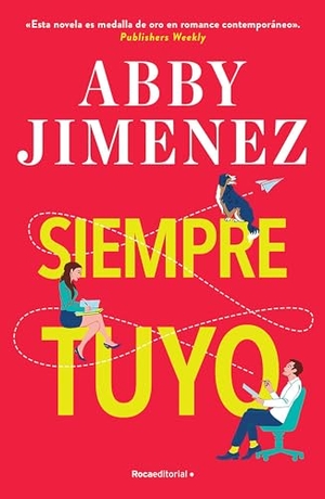 Jimenez, Abby. Siempre Tuyo / Yours Truly. Prh Grupo Editorial, 2024.