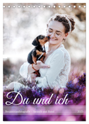 Du und ich - Dreamteamfotografie - Mensch und Hund (Tischkalender 2025 DIN A5 hoch), CALVENDO Monatskalender