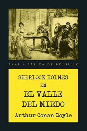 Doyle, Arthur Conan. El valle del miedo. Ediciones Akal, 2017.