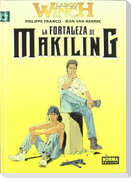 Largo Winch 7, La fortaleza de Makiling