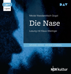 Gogol, Nikolai Wassiljewitsch. Die Nase - Lesung mit Klaus Stieringer (1 mp3-CD). Audio Verlag Der GmbH, 2023.