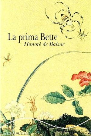 Balzac, Honoré de. La prima Bette. Alba Editorial, 2010.