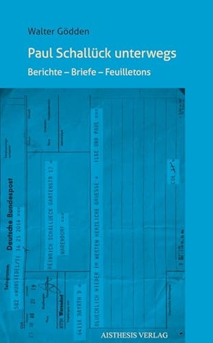 Gödden, Walter. Paul Schallück unterwegs - Berichte, Briefe, Feuilletons. Aisthesis Verlag, 2026.