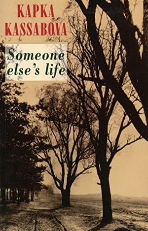 Kassabova, Kapka. Someone else's life. Bloodaxe Books, 2003.