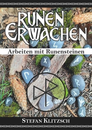 Klitzsch, Stefan. Runen erwachen - Arbeiten mit Runensteinen. tredition, 2023.