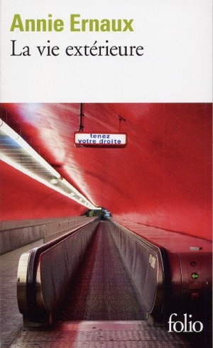 Ernaux, Annie. La Vie Exterieure: 1993-1999 - Roman. Gallimard, 2001.