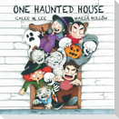 One Haunted House