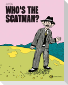 Who's the Scatman?