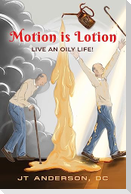 Motion is Lotion